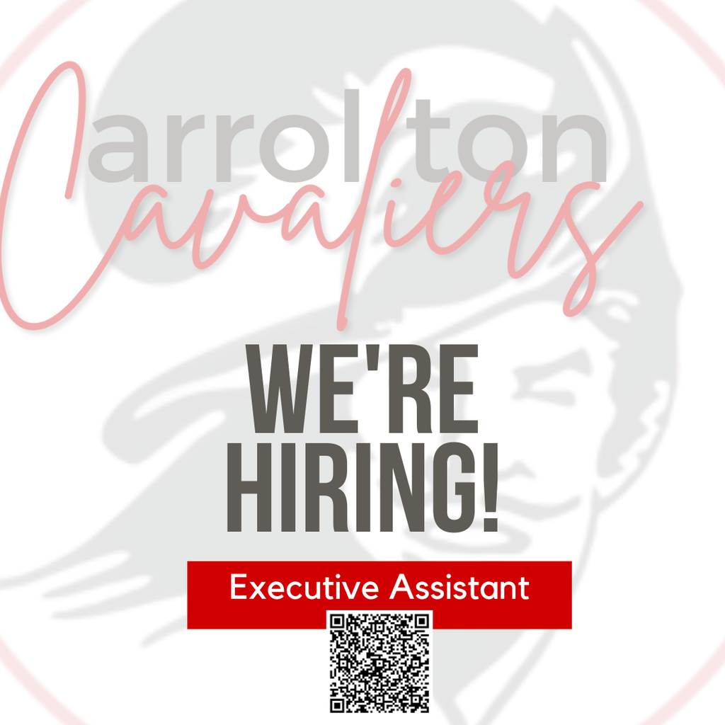A graphic with the Carrollton Cavaliers logo faded in the background. Over it, large text reads “WE’RE HIRING!” in bold gray letters. Below, a red banner displays the job title “Executive Assistant,” and a QR code is centered beneath the banner. The words “Carrollton Cavaliers” appear at the top in soft gray and pink script lettering.