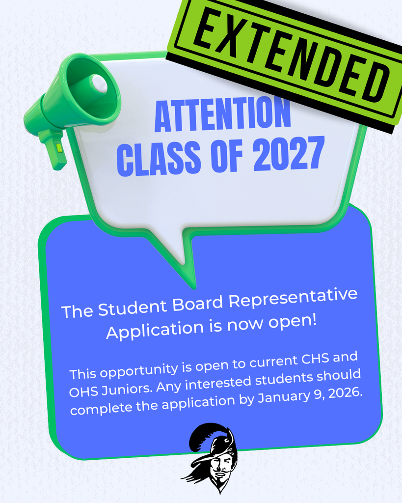 Graphic with a green megaphone and speech bubble reading “Attention Class of 2027,” topped with a green “Extended” banner. Below, a blue text box states: “The Student Board Representative application is now open! This opportunity is open to current CHS and OHS juniors. Any interested students should complete the application by January 9, 2026.” A Cavalier logo appears at the bottom.