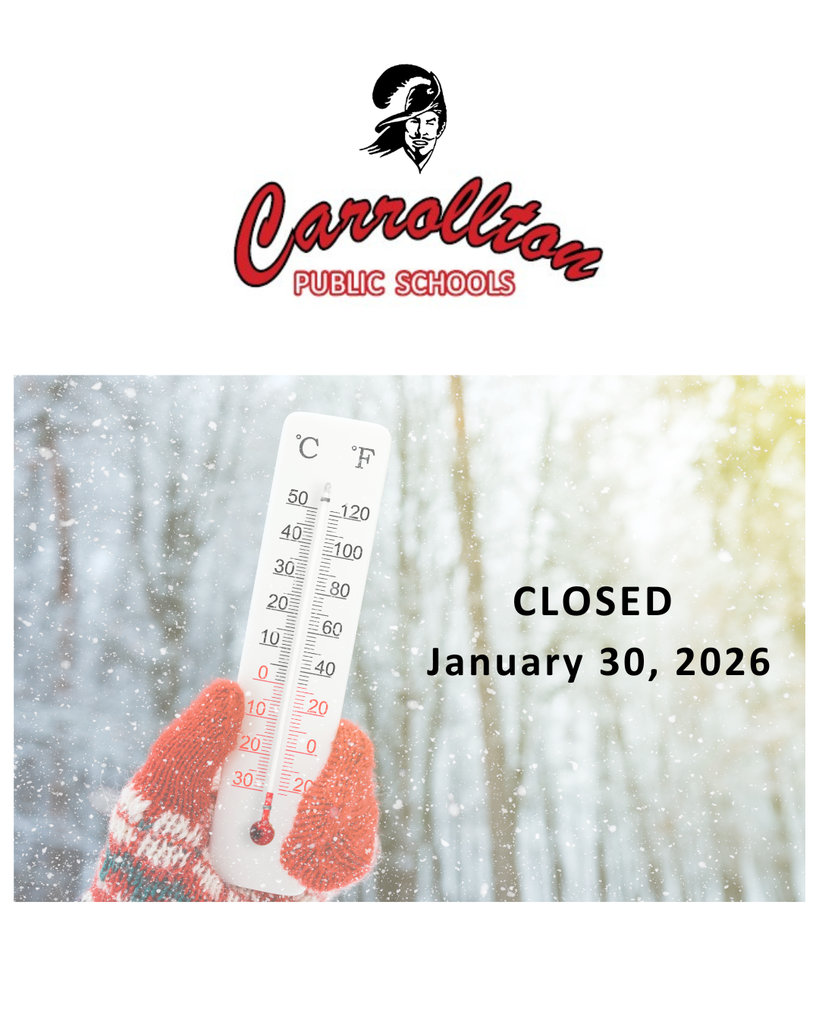 Graphic announcing a school closure. At the top is the Carrollton Public Schools logo. Below, a gloved hand holds a thermometer showing very cold temperatures with snow falling in the background. Text on the right reads, “CLOSED January 30, 2026.”