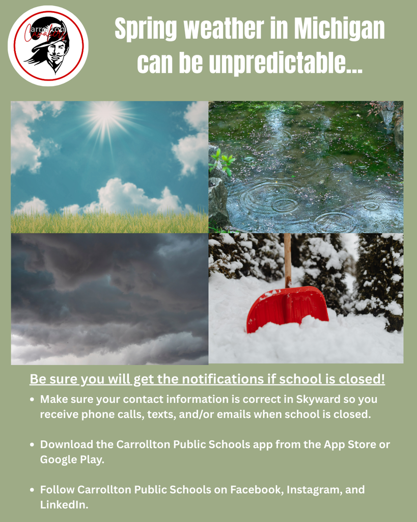 Graphic from Carrollton Public Schools reminding families that spring weather in Michigan can be unpredictable. The design includes four images showing different weather conditions: bright sunshine over grass, raindrops creating ripples in water, dark storm clouds, and a red snow shovel in fresh snow. Text encourages families to make sure they receive school closure notifications by confirming their contact information in Skyward, downloading the Carrollton Public Schools app from the App Store or Google Play, and following Carrollton Public Schools on Facebook, Instagram, and LinkedIn. The Carrollton Cavaliers logo appears at the top.
