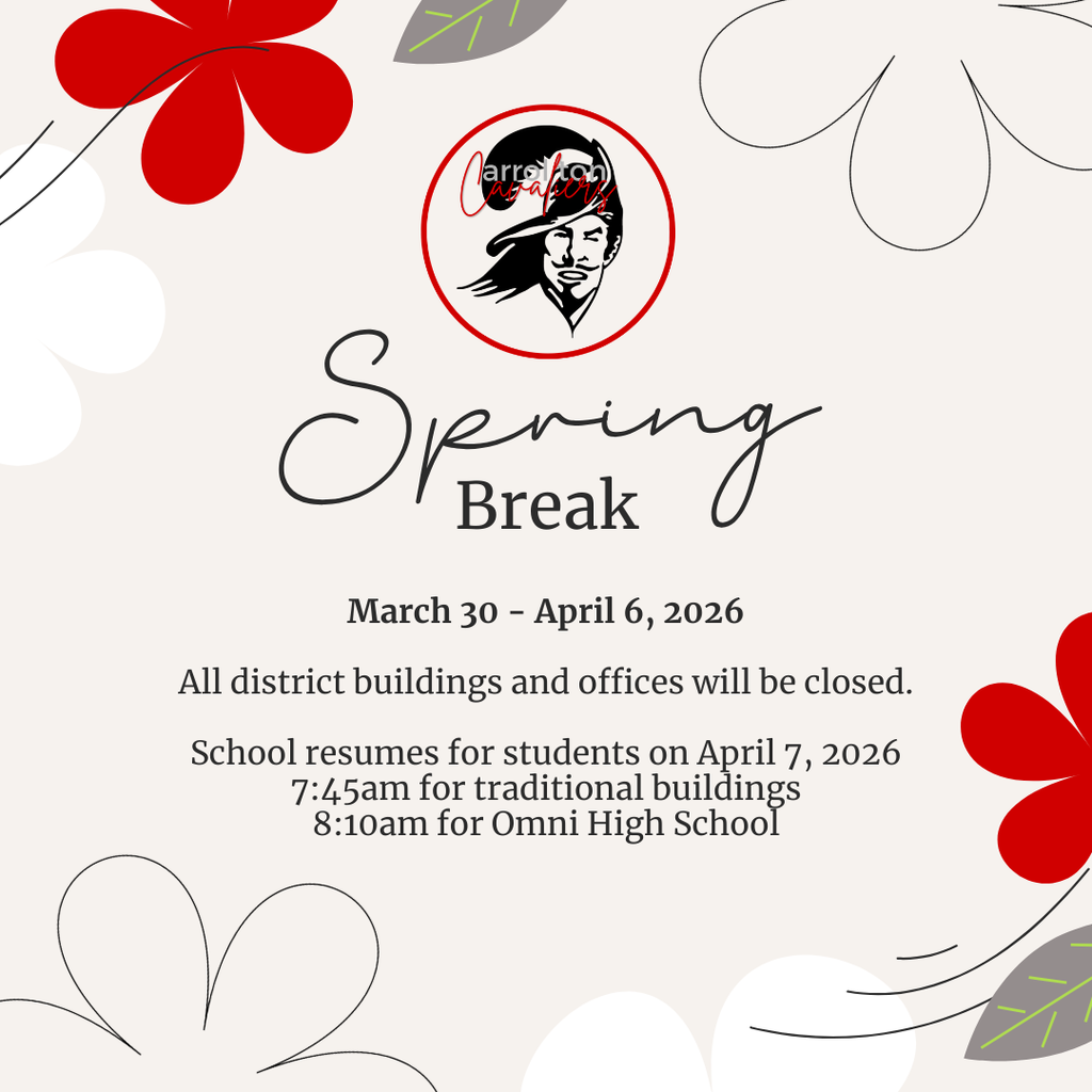Graphic with the Carrollton Cavaliers logo and the words “Spring Break.” Dates listed are March 30 – April 6, 2026. Text states all district buildings and offices will be closed. School resumes for students on April 7, 2026, at 7:45am for traditional buildings and 8:10am for Omni High School. Decorative red flowers and gray leaves are in the background.