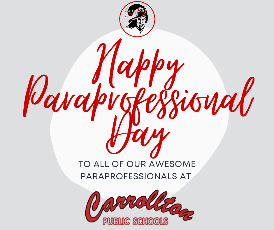 Graphic with a gray background and a white circle in the center that reads “Happy Paraprofessional Day” in large red script. Below, smaller text says “To all of our awesome paraprofessionals at Carrollton Public Schools.” The Carrollton Cavaliers logo appears at the top and the Carrollton Public Schools logo is at the bottom in red and black.