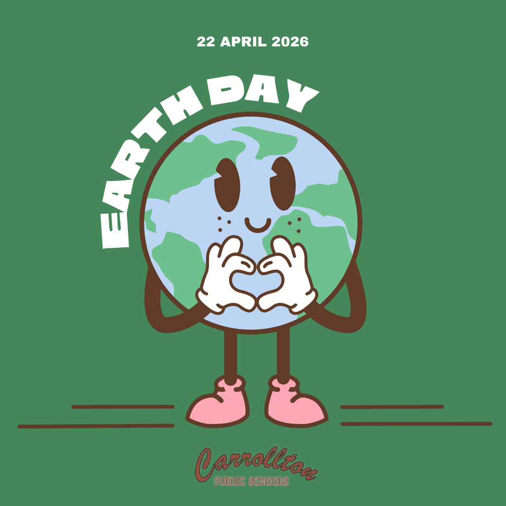 Illustration of a smiling cartoon Earth character with arms, legs, and pink shoes making a heart shape with its hands. The text above reads '22 April 2026' and 'EARTH DAY' in bold white letters. At the bottom, the Carrollton Public Schools logo is displayed.