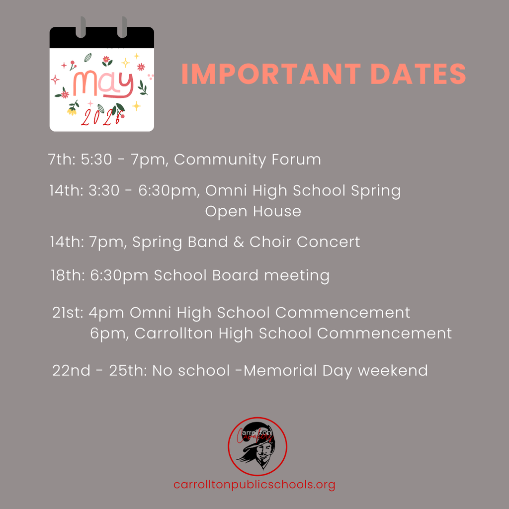 Gray graphic titled “Important Dates” for May 2026 with a decorative calendar illustration labeled “May 2026” in the top left corner. Listed events include: May 7 Community Forum from 5:30–7:00 p.m.; May 14 Omni High School Spring Open House from 3:30–6:30 p.m.; May 14 Spring Band & Choir Concert at 7:00 p.m.; May 18 School Board meeting at 6:30 p.m.; May 21 Omni High School Commencement at 4:00 p.m. and Carrollton High School Commencement at 6:00 p.m.; and no school May 22–25 for Memorial Day weekend. The Carrollton Cavaliers logo and the website carrolltonpublicschools.org appear at the bottom. 