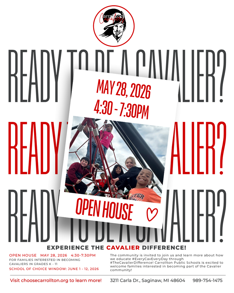 Flyer for Carrollton Public Schools Open House with the headline “Ready to Be a Cavalier?” repeated in large black and red text across a light gray background. At the top is the Carrollton Cavaliers logo. In the center, a tilted photo-style graphic features smiling elementary-aged students climbing and playing on a red rope playground structure outdoors. Red text on the graphic reads: “May 28, 2026, 4:30–7:30PM” and “Open House.” Additional text invites families interested in becoming Cavaliers in grades K–11 to attend and learn more about #EveryCavEveryDay through #TheCavalierDifference. The flyer also includes the School of Choice window dates: June 1–12, 2026, the website choosecarrollton.org, the address 3211 Carla Dr., Saginaw, MI 48604, and the phone number 989-754-1475.