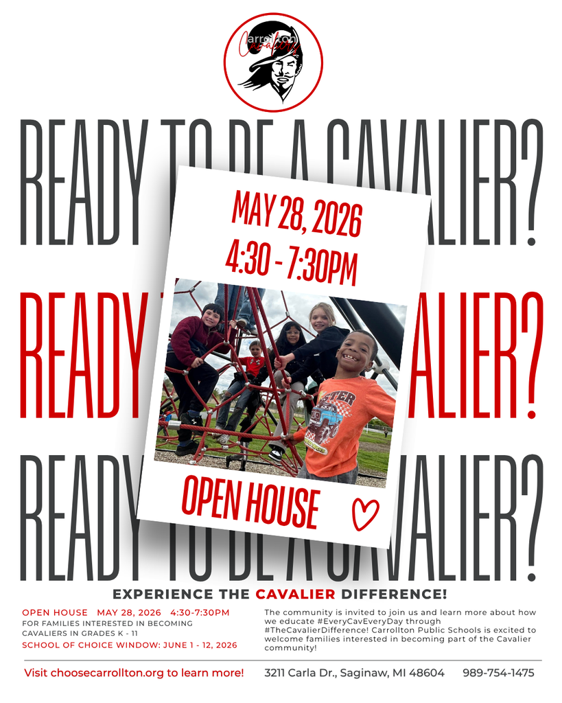 Flyer for Carrollton Public Schools Open House with the headline “Ready to Be a Cavalier?” repeated in large black and red text across a light gray background. At the top is the Carrollton Cavaliers logo. In the center, a tilted photo-style graphic features smiling elementary-aged students climbing and playing on a red rope playground structure outdoors. Red text on the graphic reads: “May 28, 2026, 4:30–7:30PM” and “Open House.” Additional text invites families interested in becoming Cavaliers in grades K–11 to attend and learn more about #EveryCavEveryDay through #TheCavalierDifference. The flyer also includes the School of Choice window dates: June 1–12, 2026, the website choosecarrollton.org, the address 3211 Carla Dr., Saginaw, MI 48604, and the phone number 989-754-1475. 