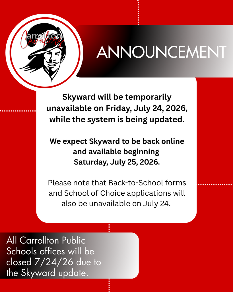 Red, black, and white Carrollton Public Schools announcement graphic stating that Skyward will be temporarily unavailable on Friday, July 24, 2026, for a system update and is expected to be available again Saturday, July 25. Back-to-School forms and School of Choice applications will also be unavailable on July 24. All Carrollton Public Schools offices will be closed July 24 due to the Skyward update. 