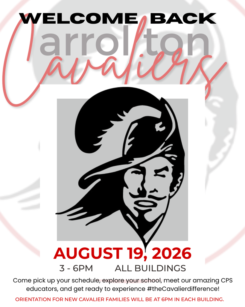 Carrollton Cavaliers welcome graphic featuring the Cavalier mascot and the headline "Welcome Back Cavaliers." The event takes place on August 19, 2026, from 3:00–6:00 p.m. at all Carrollton Public Schools buildings. Families are invited to pick up student schedules, explore their school, meet Carrollton Public Schools educators, and get ready to experience #TheCavalierDifference. A note at the bottom states that orientation for new Cavalier families will begin at 6:00 p.m. in each building.