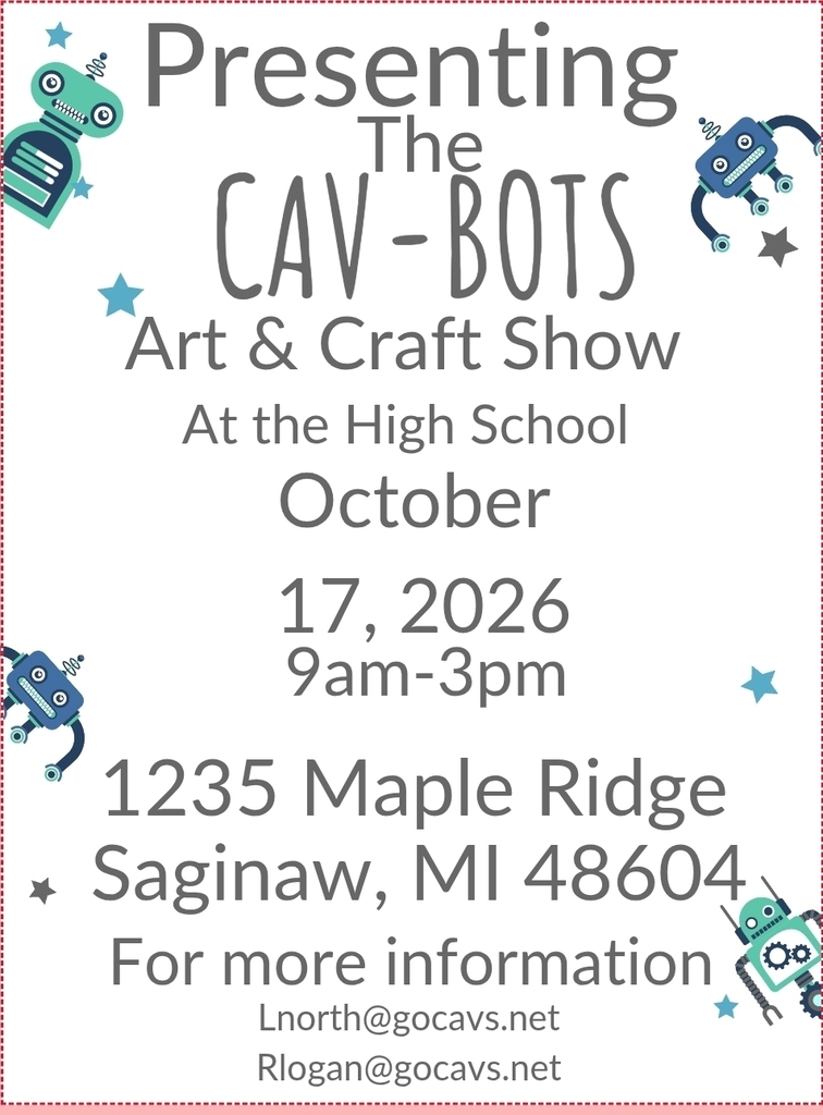Flyer announcing the Cav-Bots Art & Craft Show at Carrollton High School on October 17, 2026, from 9:00 a.m. to 3:00 p.m. The event will be held at 1235 Maple Ridge, Saginaw, MI 48604. For more information, contact Lnorth@gocavs.net or Rlogan@gocavs.net. The flyer features playful teal, blue, and gray robot illustrations and stars around the border.
