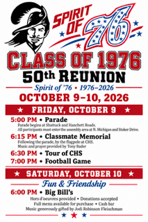 Flyer for the Carrollton Class of 1976 50th Reunion, “Spirit of ’76: 1976–2026,” taking place October 9–10, 2026. Friday, October 9: Homecoming Parade at 5 p.m., with parade beginning at Shattuck and Hanchett Roads and participants entering the assembly area at N. Michigan and Stoker Drive; Classmate Memorial at 6:15 p.m. by the flagpole at CHS, followed immediately by a group photo; Tour of CHS at 6:30 p.m.; and Football Game at 7 p.m. Saturday, October 10: “Fun & Friendship” gathering at Big Bill’s from 6 p.m. until closing. Hors d’oeuvres are provided, donations accepted, full menu available for purchase, cash bar, and music by Joel Johnson Fleischman.