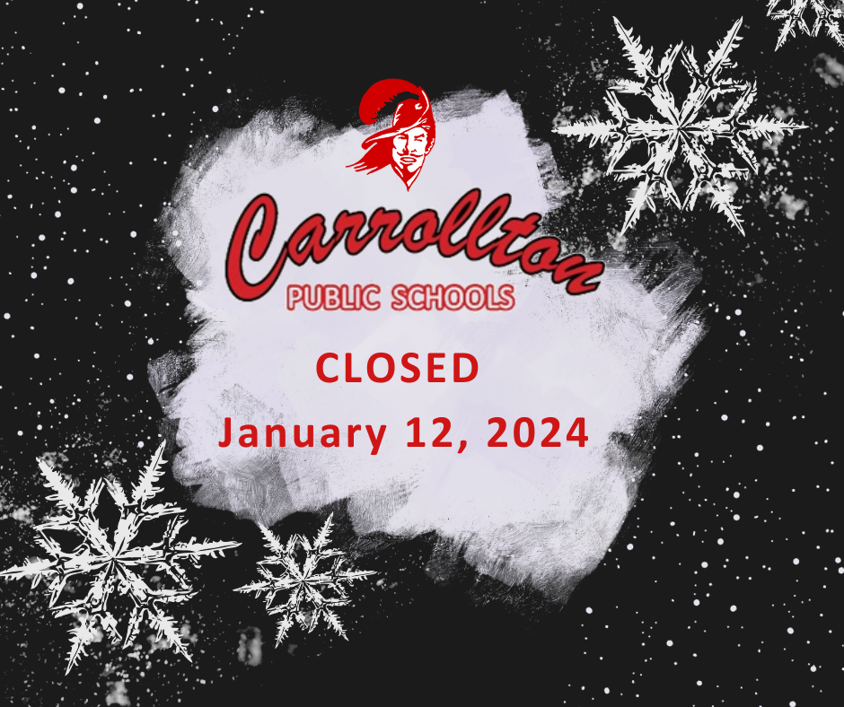 Carrollton Public Schools CLOSED January 12, 2024
