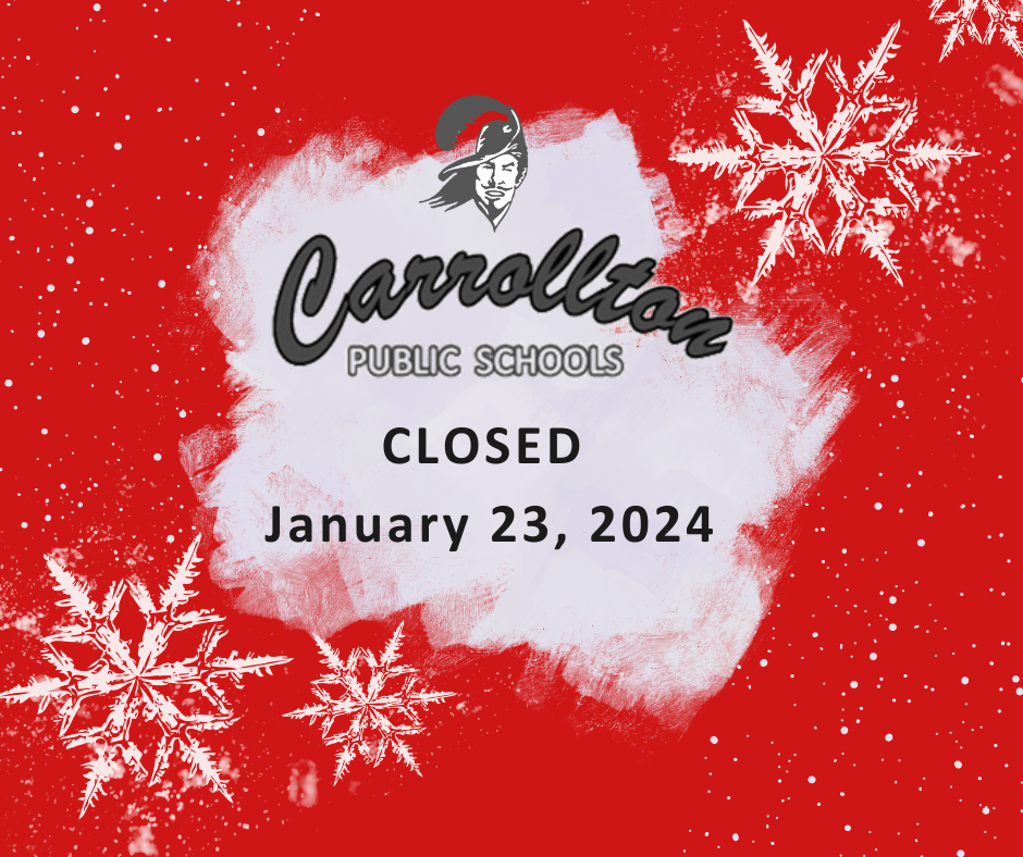 grpahic with snowflakes that says "Carrollton Public Schools closed January 23, 2024"