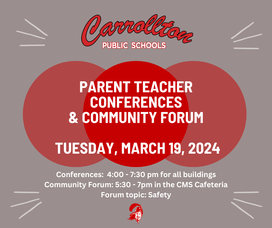 graphic that says "Save the Date! Parent Teacher Conferences & Community Forum Tuesday, March 19, 2024. Conferences: 4 - 7:30pm for all buildings. Community Forum: 5:30 - 7pm in the CMS Cafeteria. Forum topic: safety."