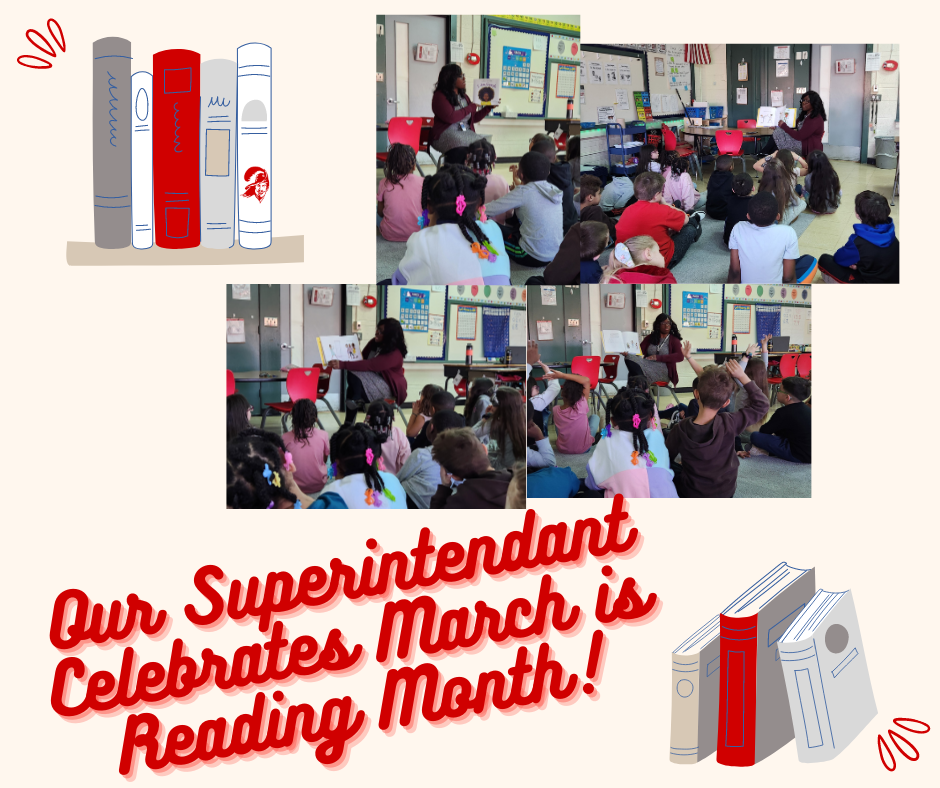 graphic with photos of the Superintendent reading to students with the message "Our Superintendent celebrates March is Reading Month!"