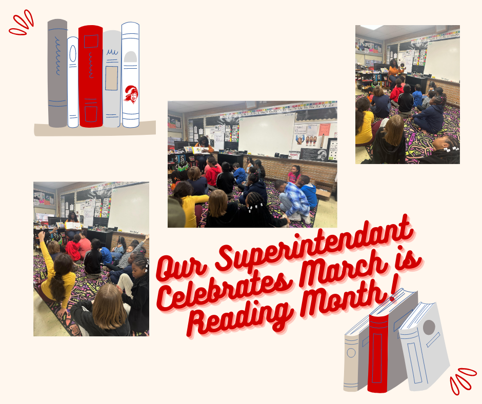 graphic with photos of the Superintendent reading to students with the message "Our Superintendent celebrates March is Reading Month!"