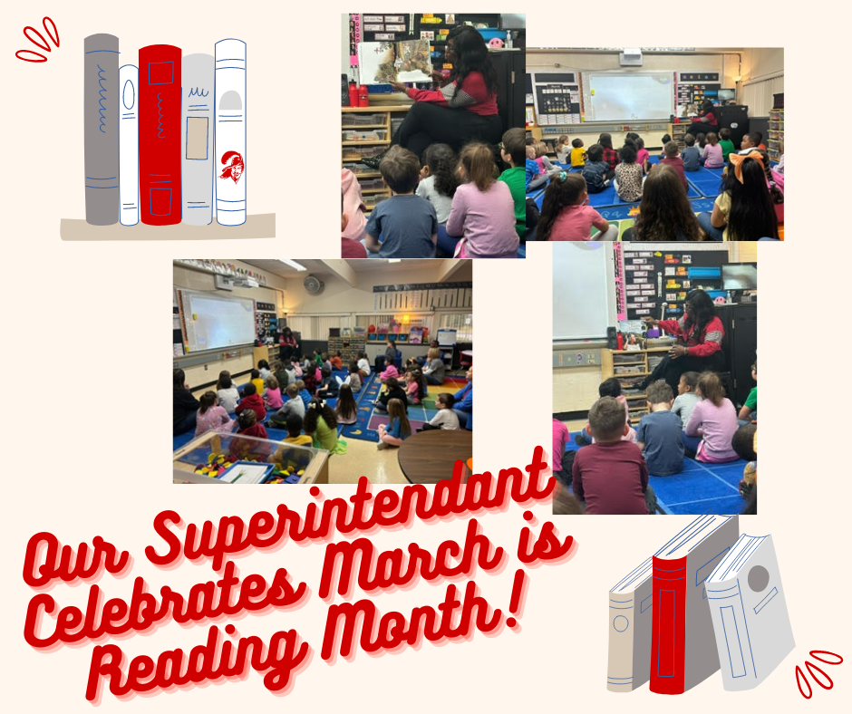 graphic with photos of the Superintendent reading to students with the message "Our Superintendent celebrates March is Reading Month!"