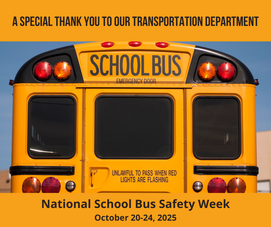 Special Thank You to our Transportation Department as we kick off School Bus Safety Week!
