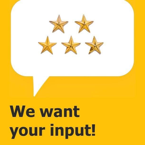 we want your input and 5 stars