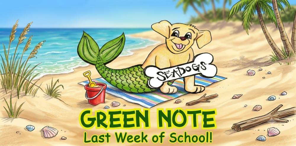 Green Note Last Week of School