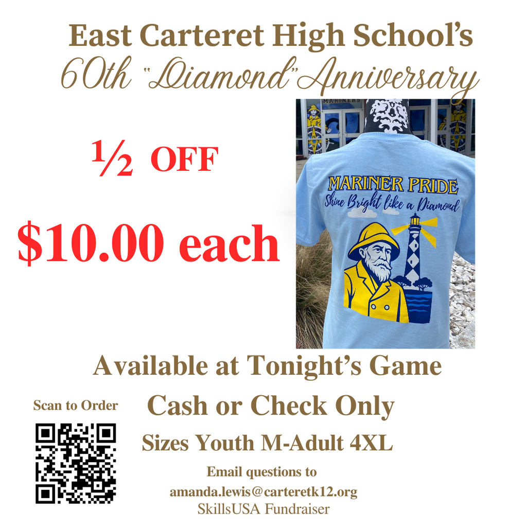 East Carteret High School's 60th Anniversary shirts are half-price at $10 each. They are available at tonight's game. Sizes Youth M - Adult 4XL are available.