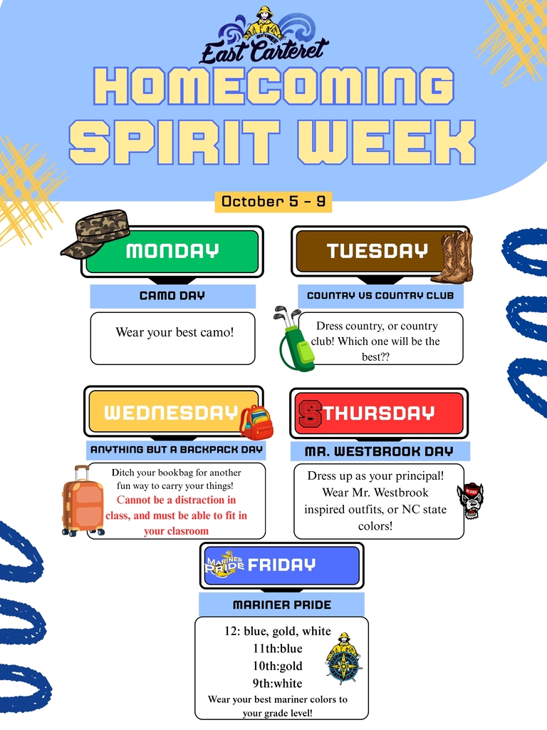 Blue, gold, and white East Carteret Homecoming Spirit Week flyer for October 5–9. Monday: Camo Day—wear camouflage. Tuesday: Country vs. Country Club—dress in either style. Wednesday: Anything But a Backpack Day—bring another way to carry school supplies that fits in the classroom and does not cause a distraction. Thursday: Mr. Westbrook Day—dress like the principal or wear NC State colors. Friday: Mariner Pride—12th grade wears blue, gold, and white; 11th grade blue; 10th grade gold; 9th grade white. Illustrations include a camouflage hat, cowboy boots, golf clubs, luggage, and school mascots.