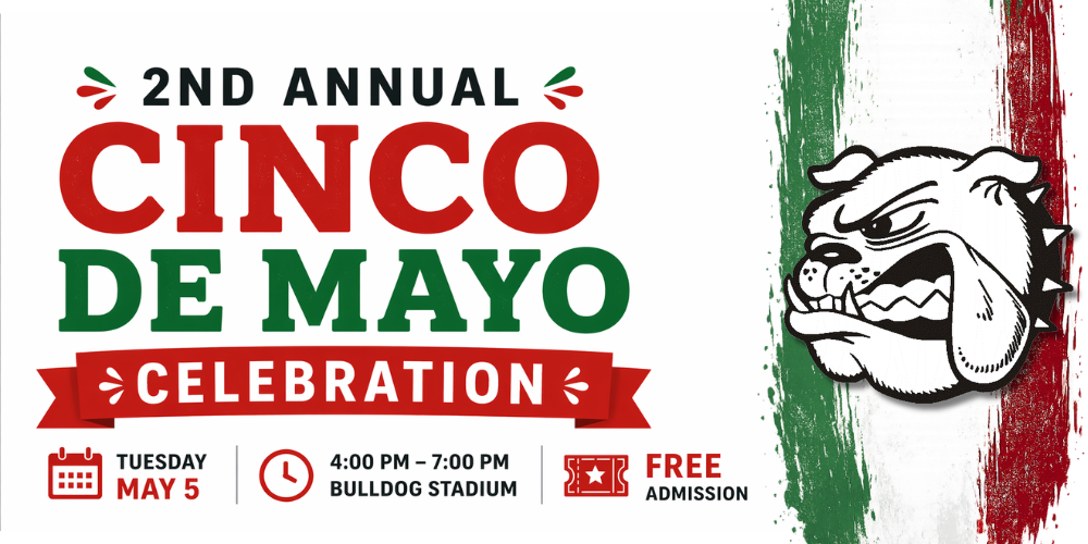 Cinco De Mayo Celebration at Bulldog Stadium on May 5 from 4pm to 7pm. Free Admission