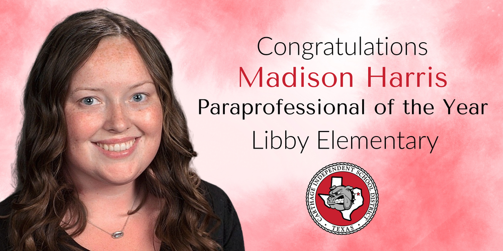 Madison Harris, Libby Elementary Paraprofessional of the Year