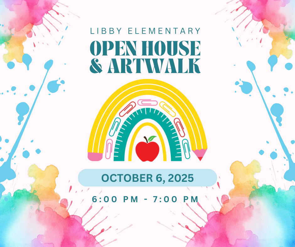 Libby Elementary Open House and Artwalk