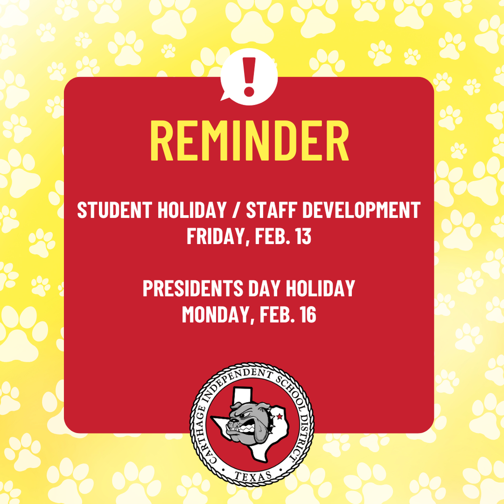 Staff Development Day Feb 13 and Presidents Day Holiday Feb 16
