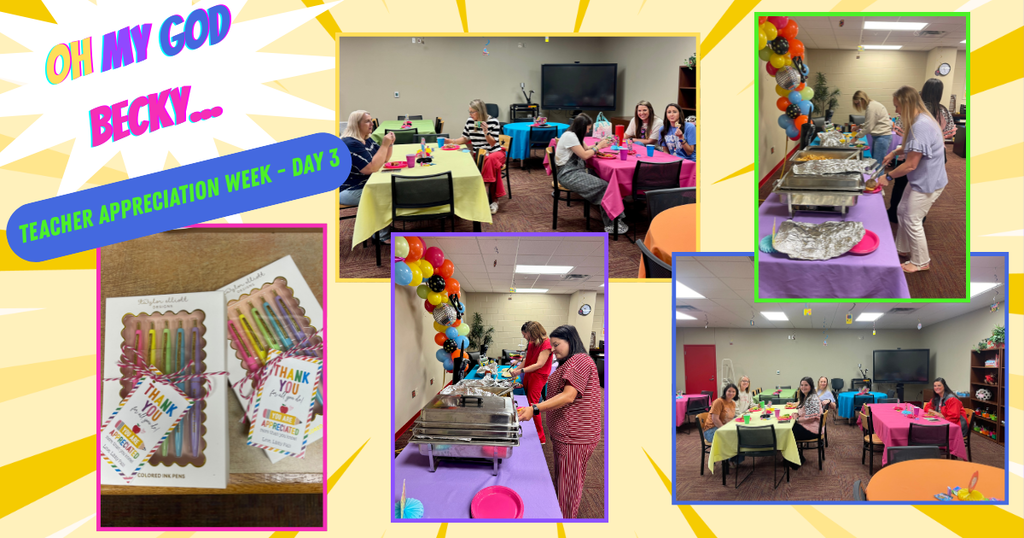 Teacher Appreciation Week - Day 3!