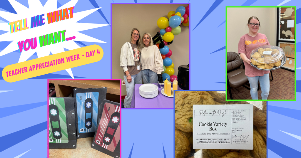 Teacher Appreciation Week - Day 4!