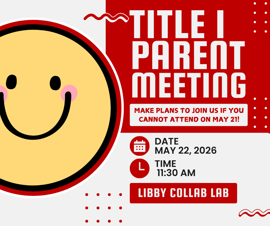 Another opportunity to join us for the Title I Parent Meeting - Friday, May 22 at 11:30 AM