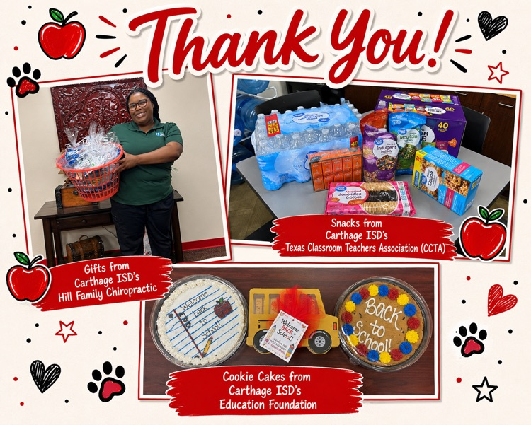Thank you to Hill Family Chiropractic, Carthage ISD’s Texas Classroom Teachers Association, and the Carthage ISD Education Foundation for providing gifts, snacks, and sweet treats for our staff.