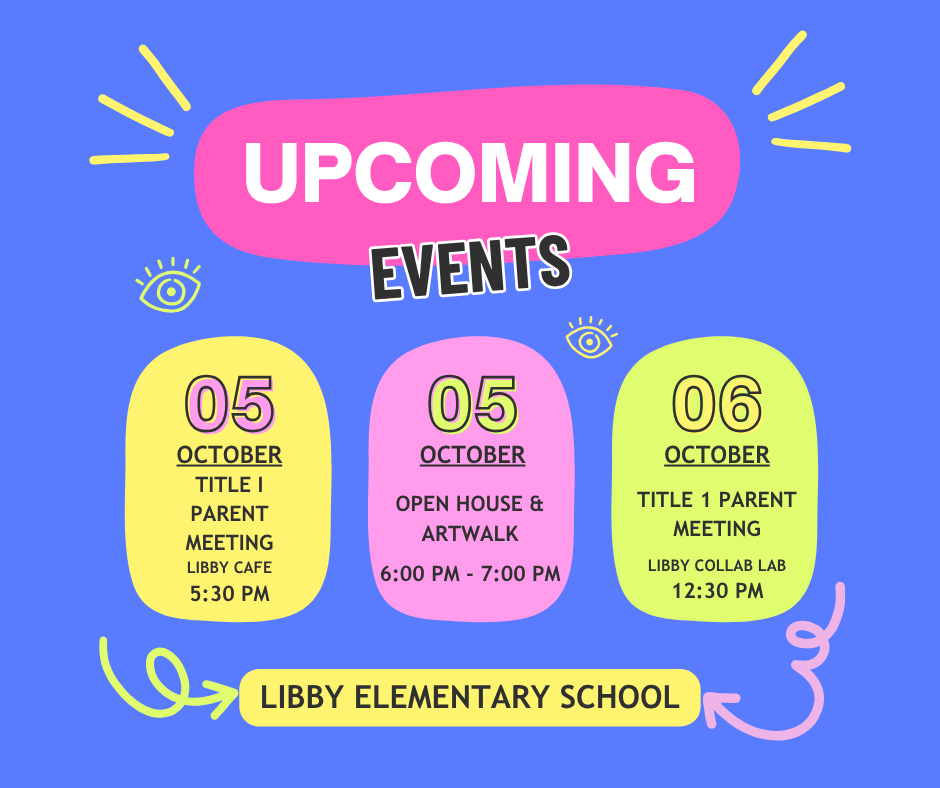 Upcoming Events - Open House, Artwalk, & Title 1 Parent Meeting