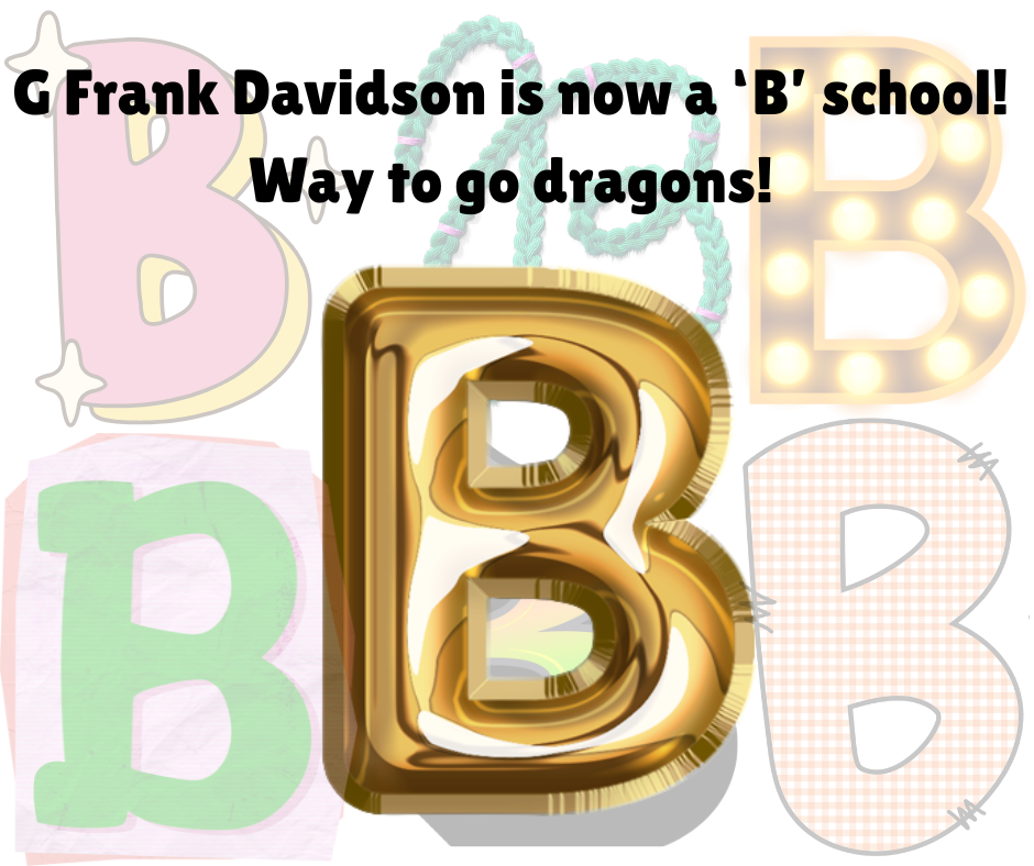 G Frank Davidson is now a ‘B’ school! Way to go dragons!