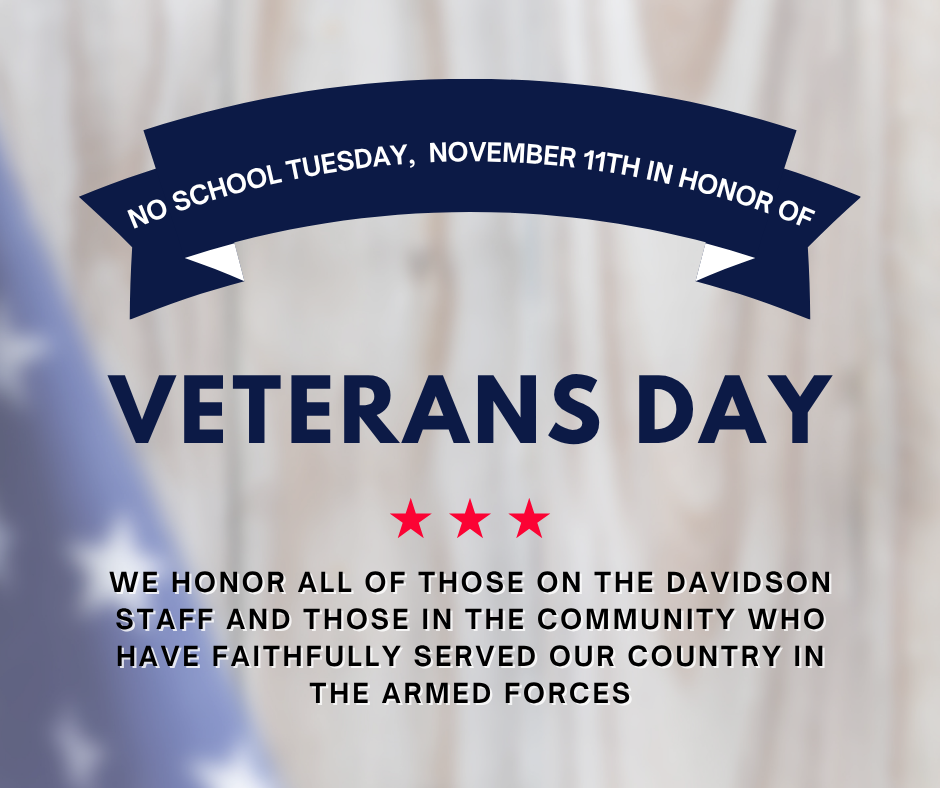 We honor all of those on our davidson staff and in the community who have faithfully served our country in the armed forces