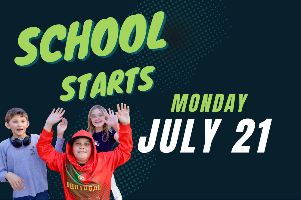 school starts Monday July 21