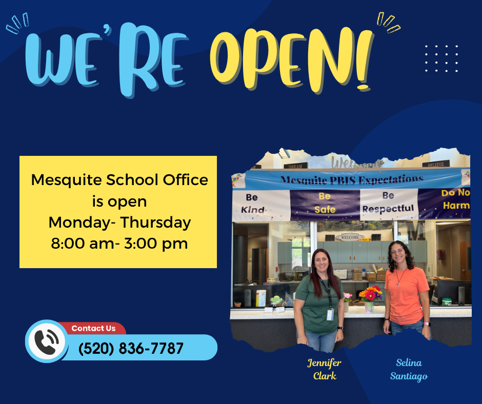 We're Open! Mesquite School Office is open Monday-Thursday, 8:00 am-3:00 pm. Picture of Jennifer and Selina, our front office ladies.