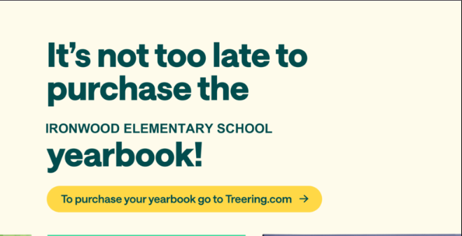 Its not too late to purchase the ironwood yearbook