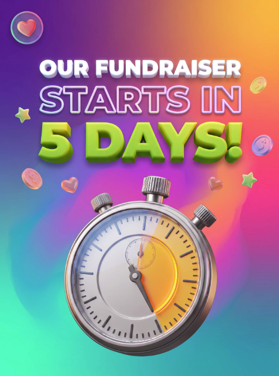 Our Fundraiser starts in 5 days!