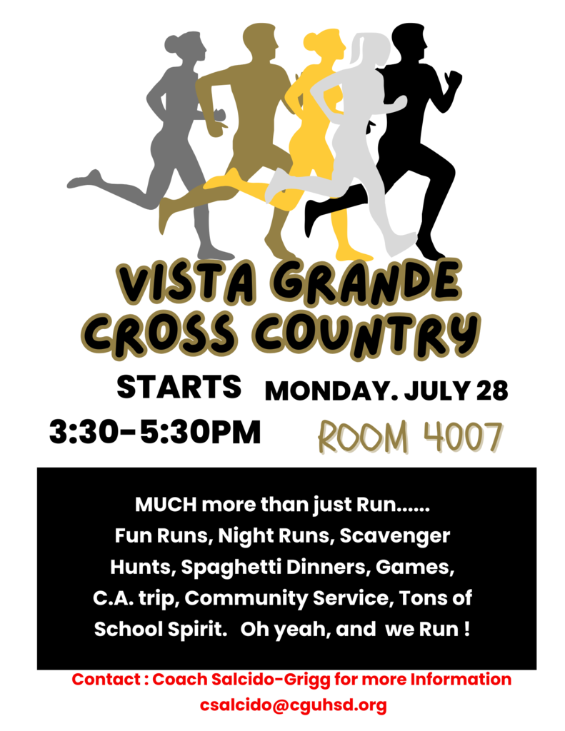 VGHS Cross Country Starts Monday, July 28 @ Room 4007 @ 3:30-5:30 PM Questions? csalcido@cguhsd.org