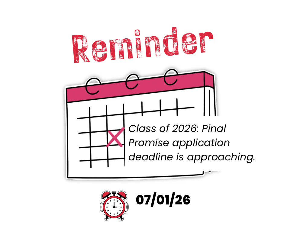 ⏰ Reminder, Class of 2026! ⏰ The deadline to submit your Pinal Promise application is quickly approaching! 📅 Application Deadline: July 1, 2026 Don't miss this opportunity to take the next step toward your future. Make sure your application is completed and submitted before the deadline. For more information and to apply, visit the Pinal Promise website.