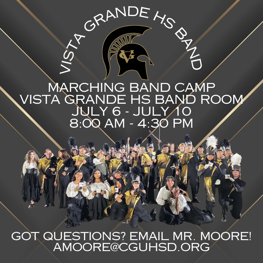 🎶🎺 Vista Grande HS Band is gearing up for an amazing season! 🥁🎶 Join us for Marching Band Camp, July 6–10, from 8:00 a.m. to 4:30 p.m. in the Vista Grande HS Band Room. Whether you're a returning member or new to the program, this is where the music, teamwork, and Spartan spirit come together! 📅 July 6–10 ⏰ 8:00 a.m. – 4:30 p.m. 📍 Vista Grande HS Band Room Questions? Contact Mr. Moore at amoore@cguhsd.org.