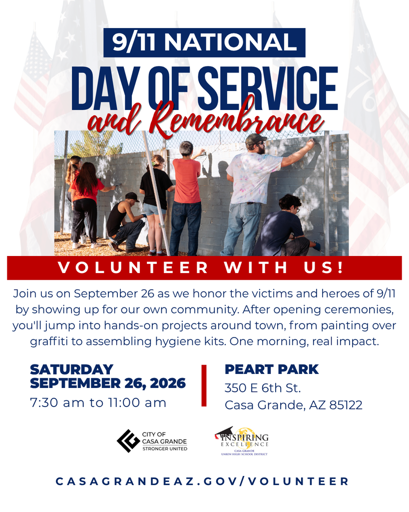 9/11 National Day of Service & Remembrance Join us on Saturday, September 26, from 7:30–11:00 AM at Peart Park as we honor the victims and heroes of 9/11 through service to our community. Volunteers will take part in hands-on projects around Casa Grande, including painting, assembling hygiene kits, and more. ❤️🤍💙 Let’s come together, give back, and make a difference in our community. We hope to see you there!