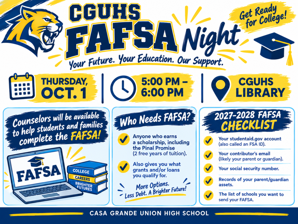 📚 CGUHS FAFSA Night!  Need help completing the FAFSA? Join us on Thursday, October 1, from 5–6 PM in the CGUHS Library. Our counselors will be available to help students and families complete the FAFSA and answer questions.  Completing the FAFSA can help students access grants, loans, scholarships, and other financial aid opportunities.  📅 October 1 ⏰ 5–6 PM 📍 CGUHS Library  Come prepared with the information listed on the flyer and get ready to take the next step toward your future! 💙💛