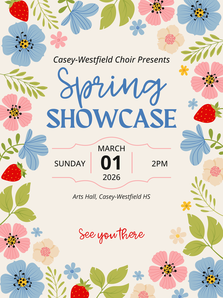 Spring Showcase Concert for Casey Westfield Choir is Sunday March 1st at 2pm
