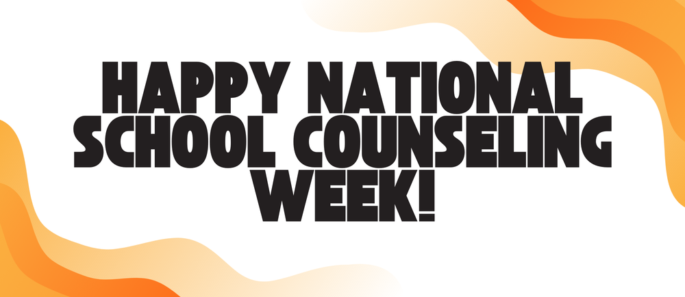 Happy National School Counseling Week!