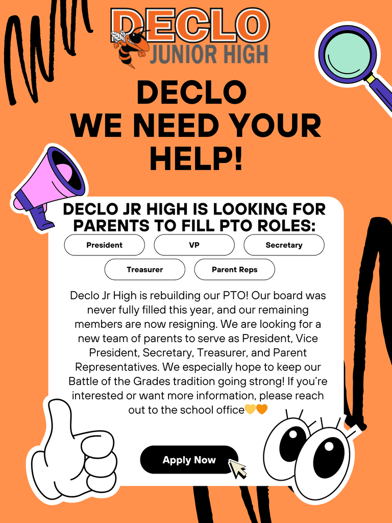 Flyer for Declo Junior High announcing PTO openings. Text reads “Declo, we need your help!” and lists open roles for President, VP, Secretary, Treasurer, and Parent Representatives. Encourages parents to apply or contact the school office.