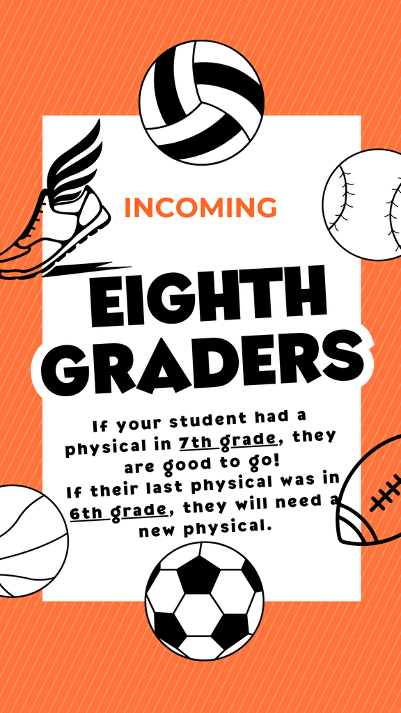 Orange and black graphic. Sports physical reminder for the 2026–2027 school year. Incoming 7th graders who did not have a physical in 6th grade need one. Incoming 8th graders with a physical from 7th grade are good to go, but students whose last physical was in 6th grade need a new one.