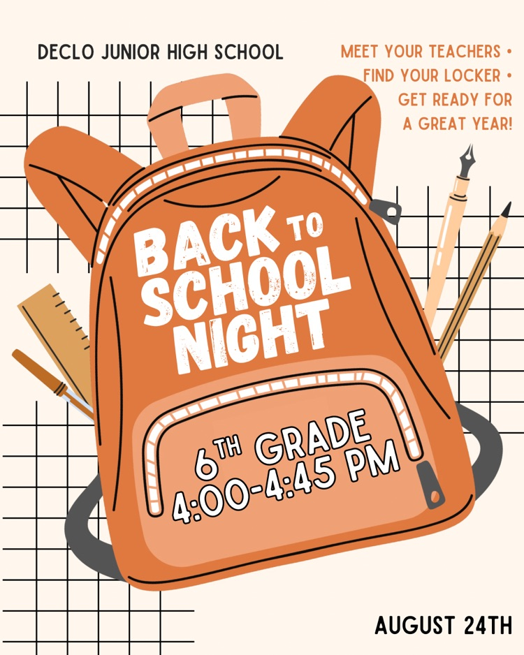Declo Junior High School Back to School Night on August 24th. 6th grade: 4:00–4:45 PM. All students: 4:45–6:00 PM.